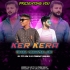 Ker Kera (Tapori Vibration Mix) DJTitu Gm X DJ Prabhat (OdishaRemix.Com)