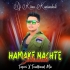 Hamake Nachte Sikhainde (Tapori X Traditional Mix) Dj Kiran Kanimahuli (odisharemix.com)