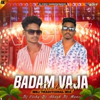 Badam Bhaja (Santali Vibration Mix) DJ Vicky X DJ Akash X Dj Monaj (odisharemix.com)