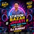 STATION BAZAR JHIA TI ( UT MIX )  DJ SUBRAT ANGUL 