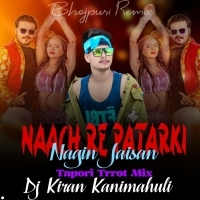 Naach Re Patarki (Tapori Trrot Mix) Dj Kiran Kanimahuli