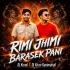 Rimi Jhimi Barasek Pani (Mbj Traditional Mix) Dj Kiran Kanimahuli X Dj Kunal Nuagan