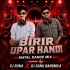 Birir Upor Handi Rakhibo  (Matal Dance Mix) Dj Sanu X Dj Runa Singda