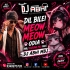 DIL BILEI MEOW MEOW ODIA (MBJ DABUNG PAD MIX) DJ ABHI MBJ