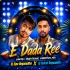 A Dada Ree (Mbj Traditional Mix) Dj Sipu Begunadiha X Dj Subrat Begunadiha