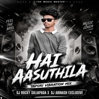 Hai Aasuthila ( Tapori Vibration Mix  ) Dj Abinash X Dj Rocky Suliapada