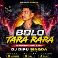 BOLO TARA RARA (REMI X PIANO XHORROR)DJ DIPU SINGADA