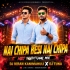 Nai Chipa Besi Nai Chipa (Mbj Traditional Mix) Dj Tuna X Dj Kiran Kanimahuli