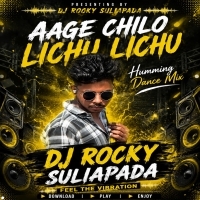 Age Chilo Lichu Lichu(Humming Dance Mix)dj Rocky Suliapada