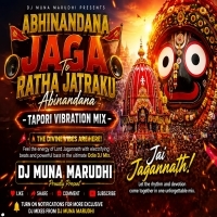 Abhinandana Jaga To Ratha Jatraku Abinandana (Tapori Vibration Mix) Dj Muna Marudhi