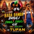 Bada Danda Dhuli X Jhuli Jhuli Kie Asuchi(Edm Tapori Dance Mix)dj Tufan Mayurbhanj Se