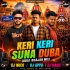 Keri Keri Suna Duba(Odia Bhajan Mix) Dj Nkcrxdj Appu Dj Sanu