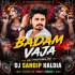 Badam Vaja (Mbj Traditional Mix) Dj Sandip Haldia