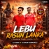 Lebu Rasun Lanka (Bolbom Traditional Mix) Dj Tufan X Dj Kiran Kanimahuli