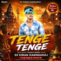Tenge Tenge (Bolbom Traditional Mix) Dj Kiran Kanimahuli