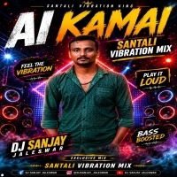 Ai Kamai (Santali Vibration Mix) Dj Sanjay Jaleswar
