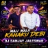 Mali Mala Kahaku Debi Mali Mala Kahaku Debi(Tapori Vibration Mix) Dj Sanjay Jaleswar And Dj Tipu Jaleswar