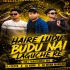 Haire Ludu Budu Nai Laguche Re (Mbj Traditional Mix) Dj Satya Suliapada X Dj Kuna Kantisahi X Dj Muna Marudhi