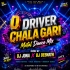 O Driver Chala Gari (Matal Dance Mix) Dj Jona X Dj Debnath
