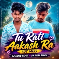 TU RATI AKASHA RA TARA DJ SIDHU ND DJ SIBA REMIX