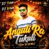 Anguli Ra Tukuli (Edm Vs Ut Mix) DJ Tuna X DJ Bana Exclusive