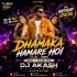 Dhamaka Hamare Hoi (Club X Edm) Dj Akash Exclusive