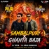 Sambalpuri X Ghanta Badya   Dj Tufan X Dj Kiran Kanimahuli