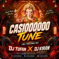 Casioooooo Tune (Mbj Traditional Mix) Dj Tufan X Dj Kiran Kanimahuli