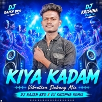 Kiya Kadam (Vibration Dabung Mix) Dj Rajen Bro X Dj Krishna Remix