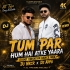 Tum Par Hum Hai Atke Yaara (Troot Vibration Dance Mix) Dj Nkcr Dj Appu