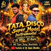 Tata Disco Super Model Instrumental ( Traditional Dance Mix) Dj NKCr Dj Appu