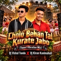Cholo Behan Tal Kurate Jabo (Tapori Vibration Mix) Dj Vishal Tundu X Dj Kiran Kanimahuli