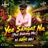 Yee Sangat Na (Pad Dabung Mix) DJ ABHI MBJ 