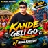 Kande Geli Go (Mbj Traditional Mix) Dj Muna Marudhi