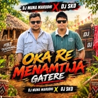 Oka Re Menamtija Gatere (Santali Traditional Mix) Dj Muna Marudhi X Dj Skd