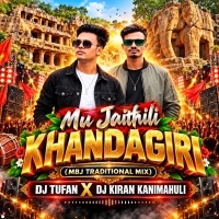 Mu Jaithili Khandagiri (Mbj Traditional Mix) Dj Tufan X Dj Kiran Kanimahuli