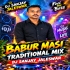 Babur Masi (Traditional Mix)  Dj Sanjay Jaleswar