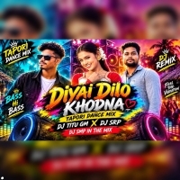 Diyai Dilo Khodna ( Tapori Dance Mix ) Djtitu Gm X Dj Srp X Dj Smp Exclusive