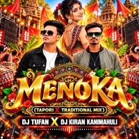 Menoka (Tapori X Traditional Mix) Dj Tufan X Dj Kiran Kanimahuli