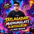 Tatlagadar Madhumalati (Mbj Traditional Mix) Dj Muna Marudhi
