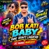 Bob Kati Baby Tame Beauty Lagucha (Tapori Vibration Mix) Dj Muna Marudhi
