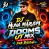 Dhak Baja Kashor Baja (Dooms Ut Mix) Dj Muna Marudhi