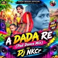 A Dada Re (Pad Dance Mix) Dj Nkcr