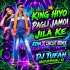 King Hiyo Pagli Jamoi Jila Ke Bhojpuri(Edm Circuit Dance Mix)dj Tufan Mayurbhanj Se
