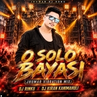 O Solo Bayasi (Jhumar Vibration Mix) Dj Rinku X Dj Kiran Kanimahuli
