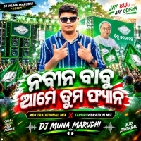 Naveen Babu Ame Tuma Fan (Tapori Vibration Mix) Dj Muna Marudhi X Dj Skd