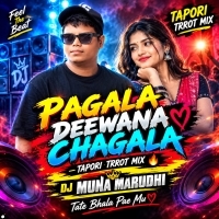 Pagala Deewana Chagala (Tapori Trrot Mix) Dj Muna Marudhi