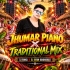 Jhumar Piano X Traditional Mix   Dj Rinku X Dj Kiran Kanimahuli