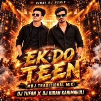 Ek Do Teen (Mbj Traditional Mix) Dj Tufan X Dj Kiran Kanimahuli