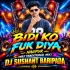 Bidi Ko Fuk Diya Nagpuri  (Mbj Traditional Mix ) Dj Sushant Baripada